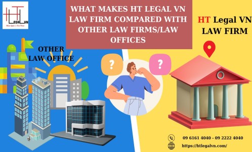 WHAT MAKES HT LEGAL VN LAW FIRM COMPARED WITH  OTHER LAW FIRMS/LAW OFFICES  (REPUTABLE LAW FIRM IN BINH THANH DISTRICT, TAN BINH HCMC)